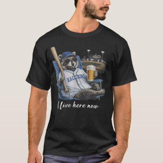 Funny Racoon Baseball Beer I Live Here Now Gift T-Shirt