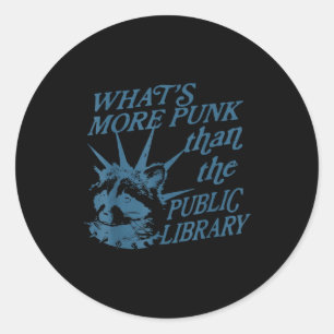 Funny racoon book lover what's more punk classic round sticker