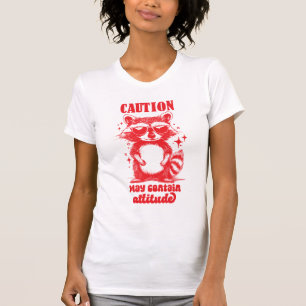 Funny Racoon "Caution May Contain Attitude" T-Shirt