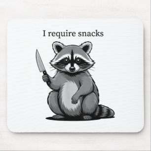 Funny Racoon Cute Animal Humour I Require Snacks Mouse Pad