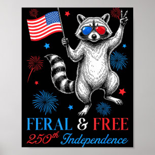 Funny Racoon Feral But America 250th Anniversary Poster