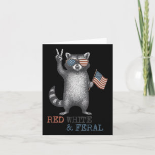 Funny Racoon Feral But Free 4th Of July Patriotic Card