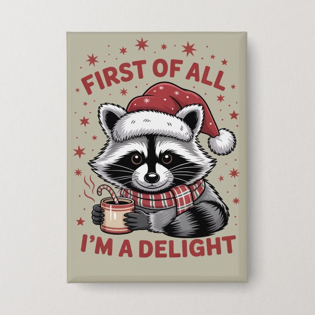 Funny Racoon First Of All I'm A Delight Christmas (Front)
