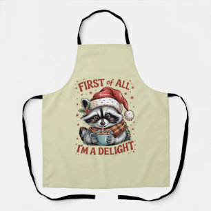 Funny Racoon First Of All I'm A Delight Christmas Apron