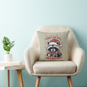 Funny Racoon First Of All I'm A Delight Christmas Cushion