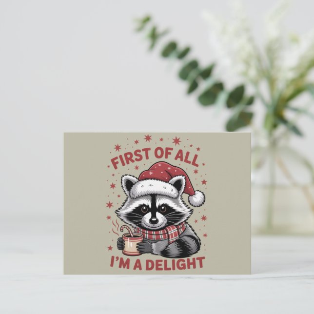 Funny Racoon First Of All I'm A Delight Christmas Holiday Postcard (Standing Front)