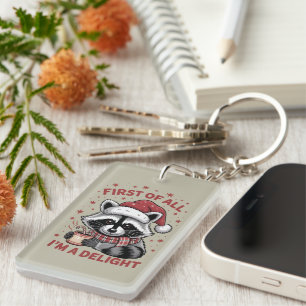 Funny Racoon First Of All I'm A Delight Christmas Key Ring