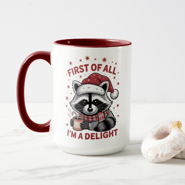 Funny Racoon First Of All I'm A Delight Christmas Mug (With Donut)