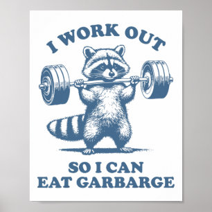 Funny Racoon Gym Humour I Work Out So I Can Eat Ga Poster