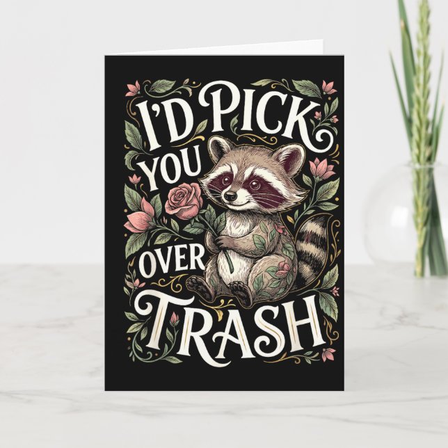 Funny Racoon I’d Pick You Over Trash Valentine  Card (Front)
