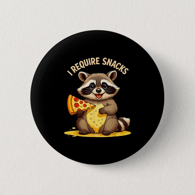 Funny Racoon, I Require Snacks  6 Cm Round Badge (Front)