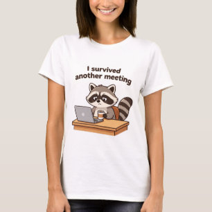 Funny Racoon I Survived Another Meeting Office T-Shirt
