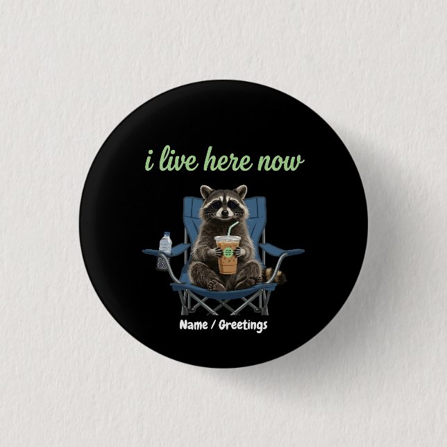 Funny Racoon Iced Coffee I Live Here Now  3 Cm Round Badge (Front)