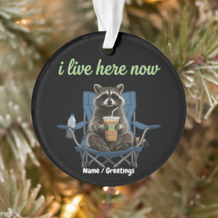 Funny Racoon Iced Coffee I Live Here Now  Ornament