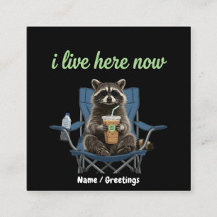Funny Racoon Iced Coffee I Live Here Now  Square Business Card