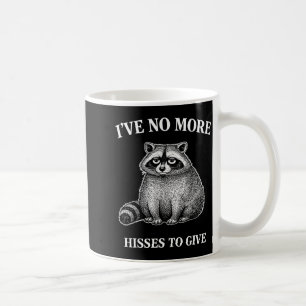 Funny racoon mental health awareness don't careFu Coffee Mug