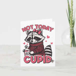 Funny Racoon Not Today Cupid Valentine Meme Valent Card