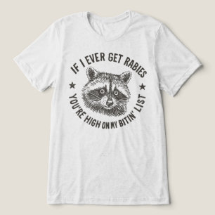 Funny Racoon Rabies Bitin List Tri-Blend Shirt