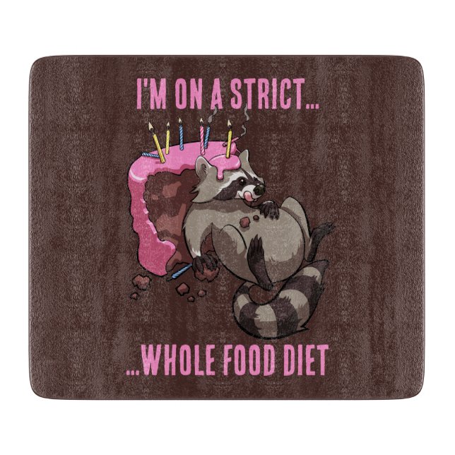 Funny Racoon Strict Whole Food Diet Cartoon Cutting Board (Front)
