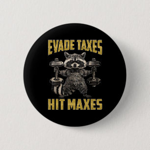 Funny Racoon Weight Lifting Gym Evade Taxes Hit M 6 Cm Round Badge
