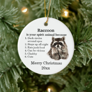 Funny Racoon Your Spirit Animal Christmas Humour Ceramic Ornament