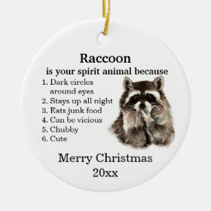 Funny Racoon Your Spirit Animal Christmas Humour Ceramic Ornament