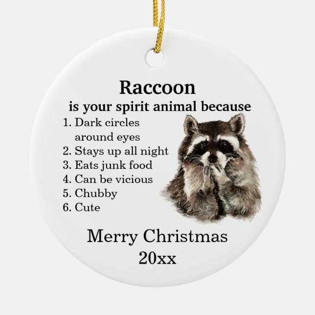 Funny Racoon Your Spirit Animal Christmas Humour Ceramic Ornament (Front)