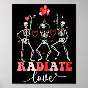 Funny Radiate Love Valentine X-ray Tech Radiology Poster