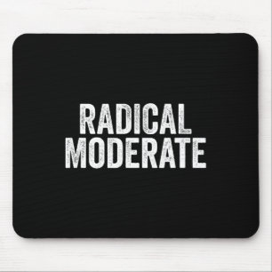 Funny Radical Moderate Republican Democrat Politic Mouse Pad