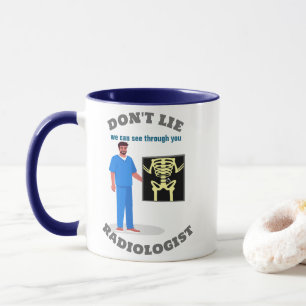 Funny Radiologist Custom Radiology Speciality Mug