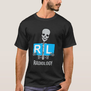 Funny Radiologist Radiology Technician T-Shirt