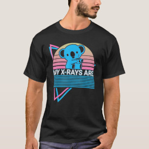 Funny Radiology Radiologist Retro My X-Rays Are T-Shirt