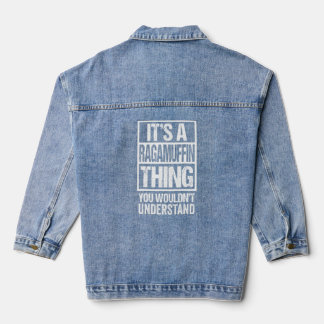 Funny Ragamuffin Breed Breeder Quote Ragamuffin Ca Denim Jacket