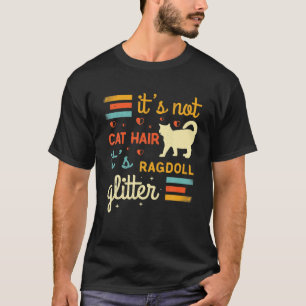 Funny Ragdoll Cat Lover Cat Shedding Rag Doll Cat T-Shirt