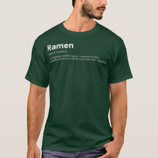 Funny Ramen Definition For Japanese Food Lover Gir T-Shirt
