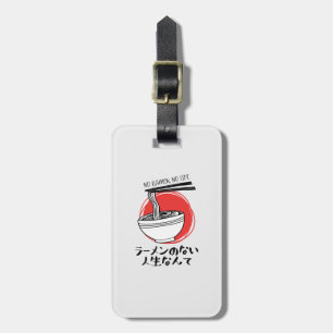 Funny Ramen Life Rustic Luggage Tag