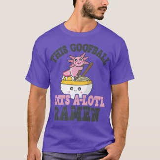 Funny Ramen Loving Goofball Cute Axolotl Eating Ra T-Shirt