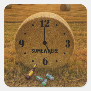 Funny Ranchers Bale Art Five O 'Clock Somewhere To Square Sticker