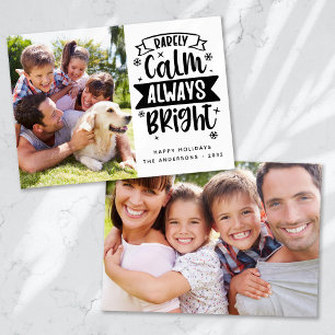 Funny Rarely Calm Always Bright Photo Holiday Card