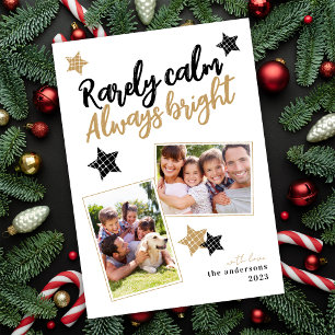 Funny Rarely Calm Always Bright Photo Star Holiday Card