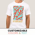 Funny Raver Colourful Coral Graphic T-Shirt<br><div class="desc">This funny raver colourful coral design makes a trendy music festival outfit. Colours can be customised to match your outfit/preferences. Not into techno? -The text can also be personalised to suit you.</div>
