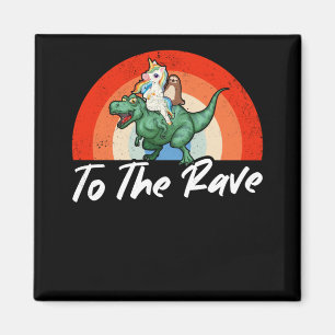 Funny Raver Techno Party EDM Festival Humour Magnet