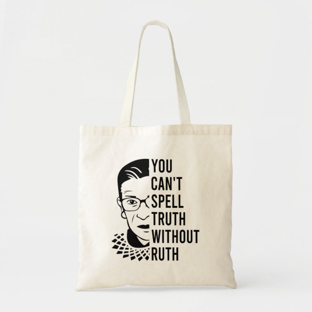 Funny rbg, You can't spell truth without ruth Tote Bag (Front)