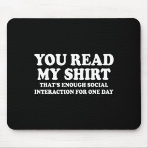 Funny Read That's Enough Sarcastic Humor Mouse Pad