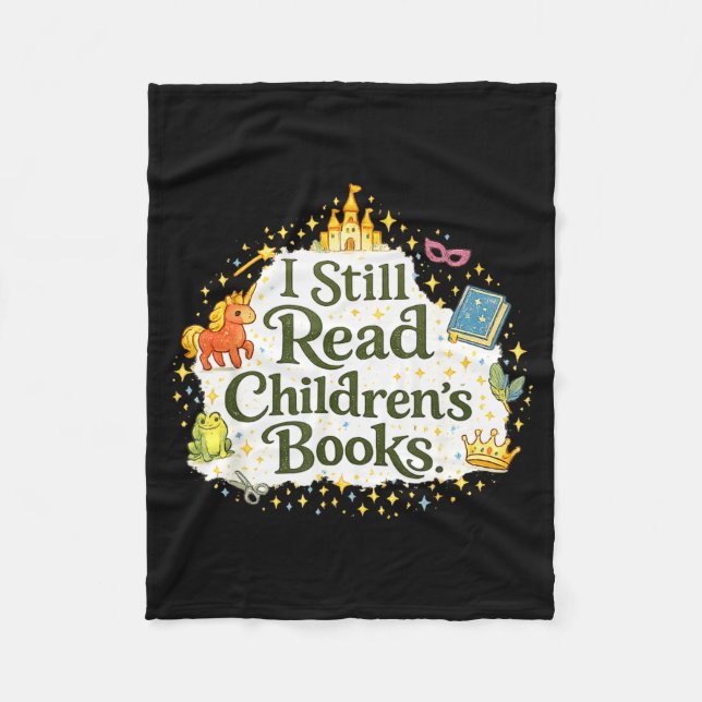 Funny reader quote i still read children books  fleece blanket (Front)