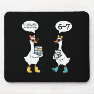 Funny Reading 67 Six Seven Meme Goose Teacher Book Mouse Pad