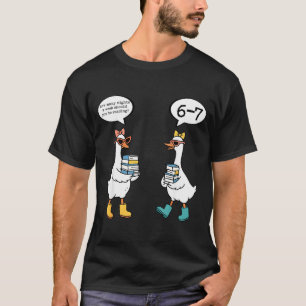 Funny Reading 67 Six Seven Meme Goose Teacher Book T-Shirt