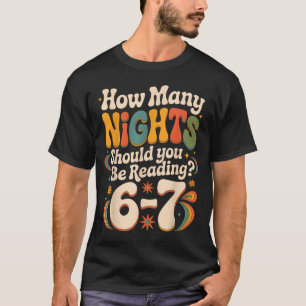 Funny Reading 6 7 Six Seven Meme Englieacher Book T-Shirt