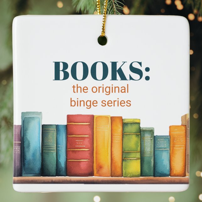 Funny Reading Book Lover Ceramic Ornament (Funny book lover ornament with witty quote: Books, the original binge series. Perfect reader gift.)