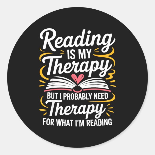 Funny reading is therapy bookworm book meme classic round sticker (Front)